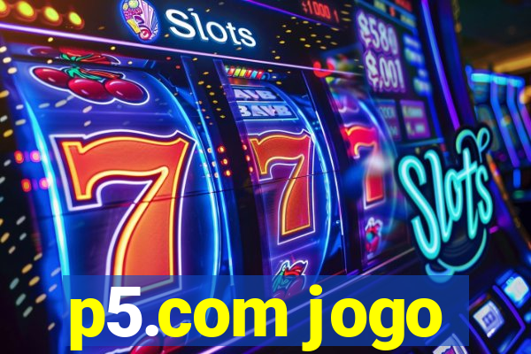 p5.com jogo